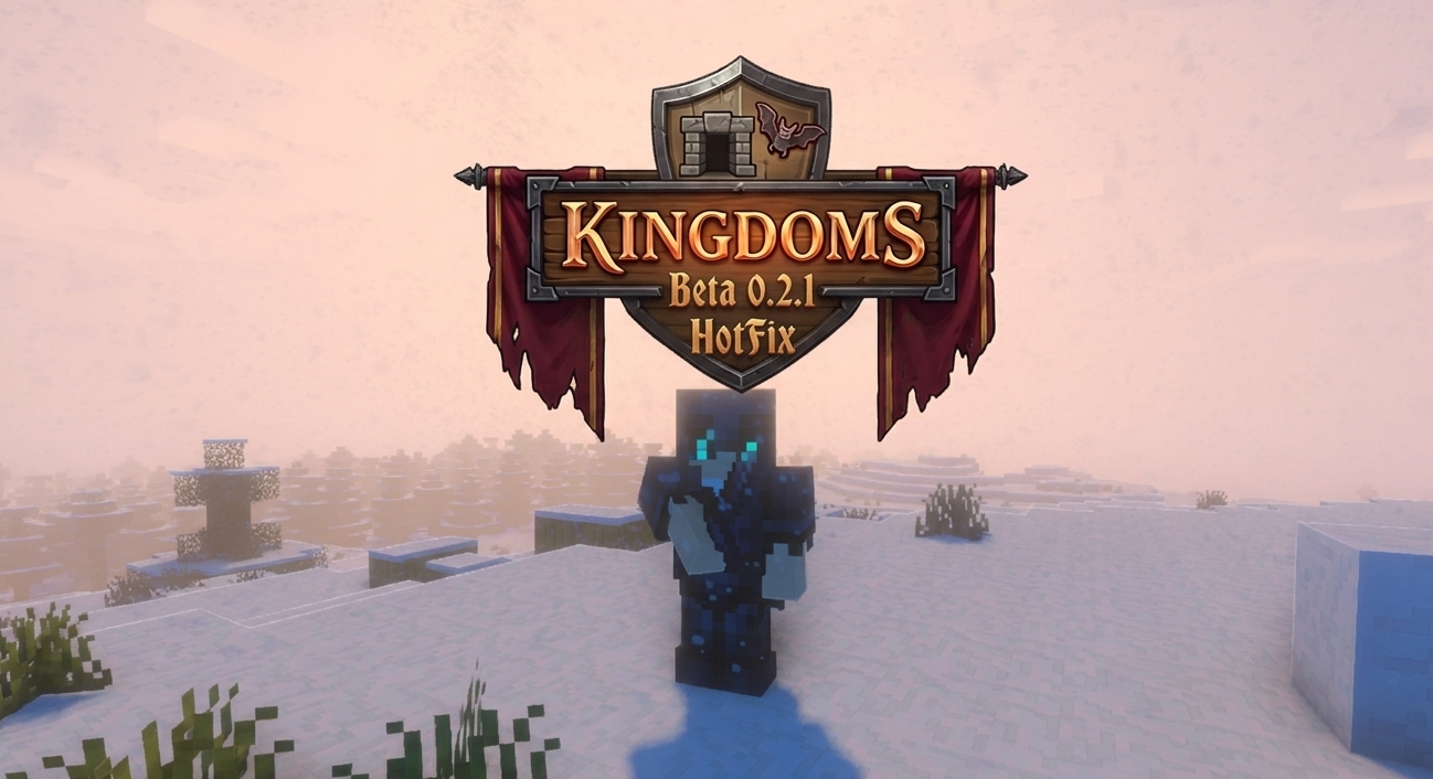 📢 KingDoms Beta 0.2.1 Hotfix
